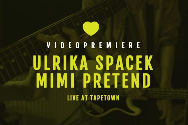 Ulrika Spacek – Mimi Pretend (Live at Tapetown)